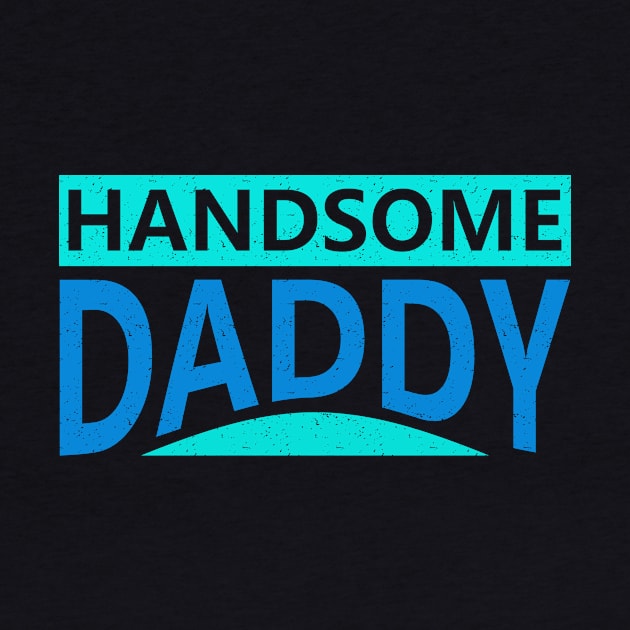 Handsome Daddy by ArtisticParadigms